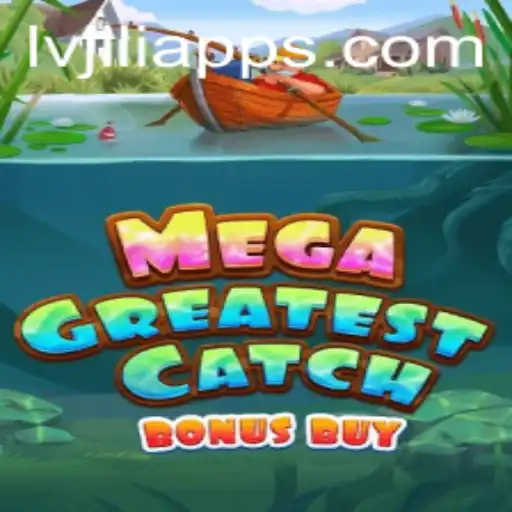 Experience the Thrills of MegaGreatestCatchBonusBuy: An In-Depth Guide